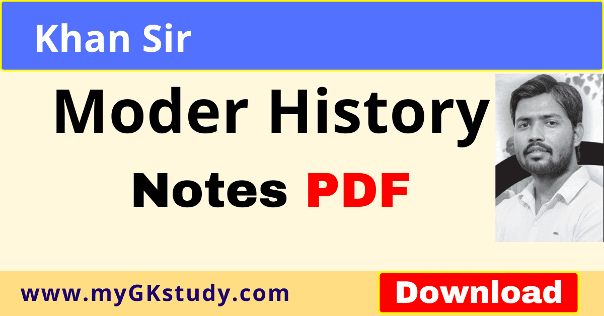 modern history notes, modern history notes pdf, modern history notes in hindi, khan sir modern history, आधुनिक इतिहास नोट्स,