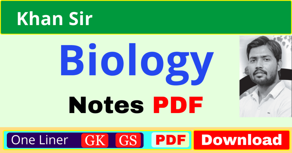 khan sir biology, khan sir biology notes, khan sir biology pdf, khan sir biology class notes, khan sir biology class notes pdf, khan sir biology book,
